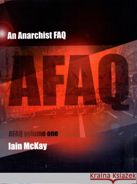 An Anarchist FAQ: Volume One Iain McKay 9781902593906