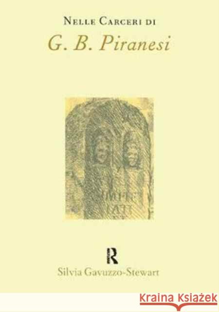 Nelle Carceri Di G. B. Piranesi Gavuzzo-Stewart, Silvia 9781902653006 Maney Publishing