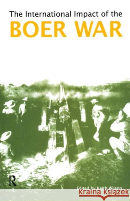 The International Impact of the Boer War  9781902683195 Acumen Publishing Ltd