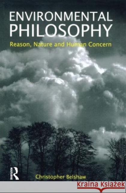 Environmental Philosophy : Reason, Nature and Human Concern  9781902683201 Acumen Publishing Ltd