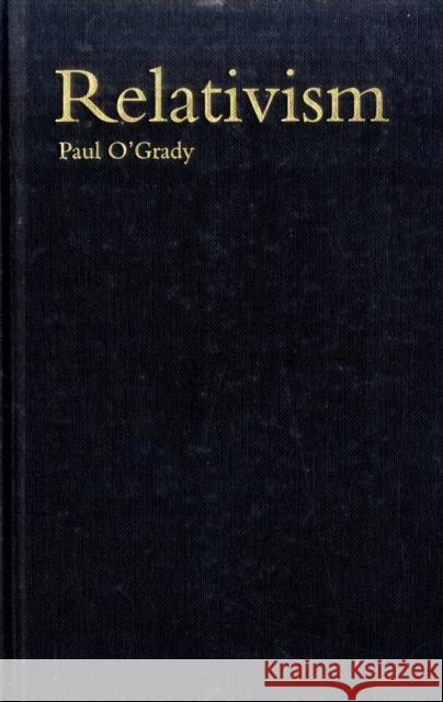 RELATIVISM Paul O'grady 9781902683362 ACUMEN PUBLISHING LTD