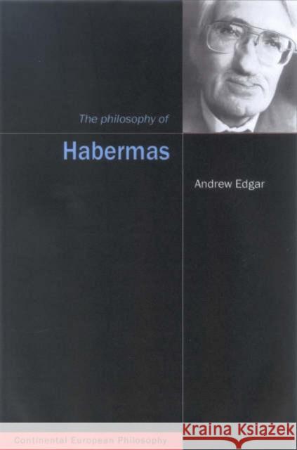 The Philosophy of Habermas Andrew Edgar 9781902683942 ACUMEN PUBLISHING LTD