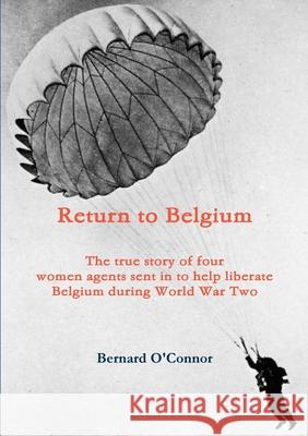 Return to Belgium Bernard O'Connor 9781902810355 Bernard O'Connor