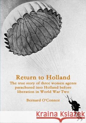 Return to Holland Bernard O'Connor 9781902810362 Bernard O'Connor