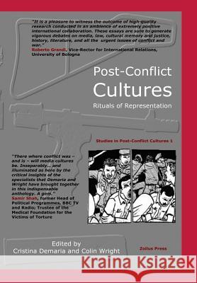 Post-conflict Culture: Rituals of Representation Cristina Demaria, Colin Wright 9781902878584 Zoilus Press