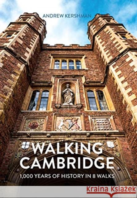 Walking Cambridge Andrew Kershman 9781902910666 Metro Publications Ltd