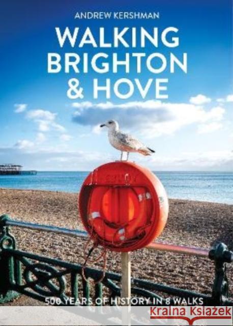 Walking Brighton & Hove Andrew Kershman 9781902910710 Metro Publications Ltd
