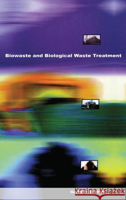 Biowaste and Biological Waste Treatment Gareth Evans 9781902916088 Ear