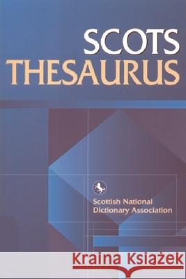 Scots Thesaurus Scottish Language Scottish Language Dictionaries 9781902930039 Edinburgh University Press