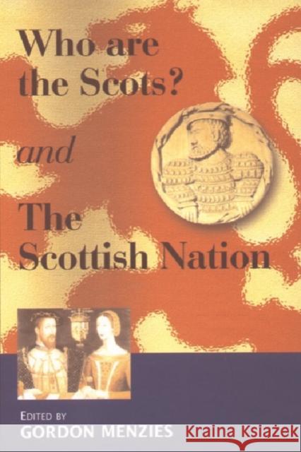 Who Are the Scots? and the Scottish Nation Gordon Menzies T. C. Smout 9781902930381