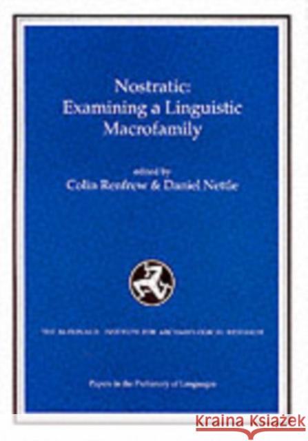 Nostratic: Examining a Linguistic Macrofamily Renfrew, A. Colin 9781902937007