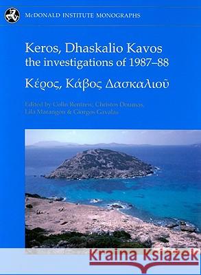 Keros, Dhaskalio Kavos: The Investigations of 1987-88 Renfrew, A. Colin 9781902937434