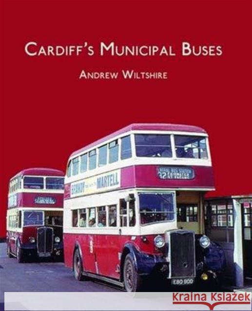 Cardiff'S Municipal Buses Andrew Wiltshire 9781902953786 Bernard McCall