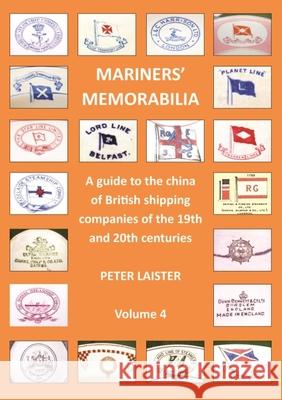 Mariners' Memorabilia Volume 4 Peter Laister 9781902953991 Bernard McCall