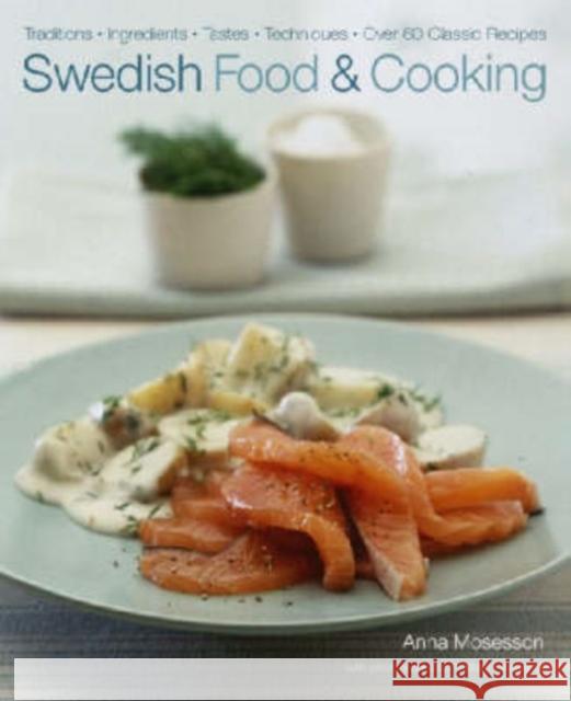 Swedish Food & Cooking Anna Mosesson 9781903141410 0