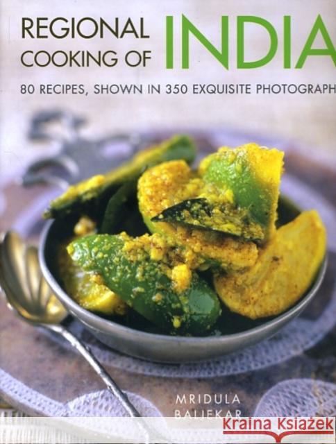 Regional Cooking of India: 80 Recipes, Shown in 350 Exquisite Photographs Mridula Baljekar 9781903141618 Aquamarine