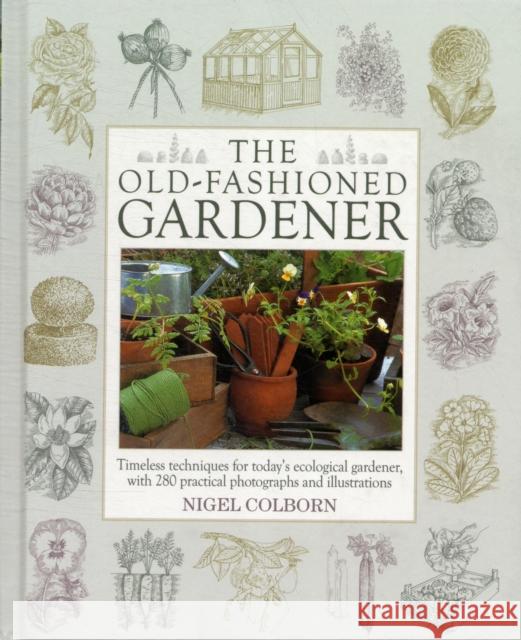 Old Fashioned Gardener Nigel Colborn 9781903141762