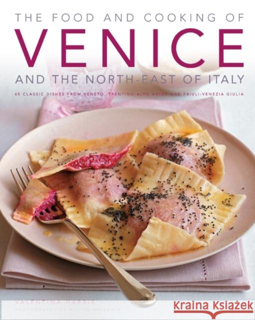 Food and Cooking of Venice and the North East of Italy Valentina Harris 9781903141823 Anness Publishing