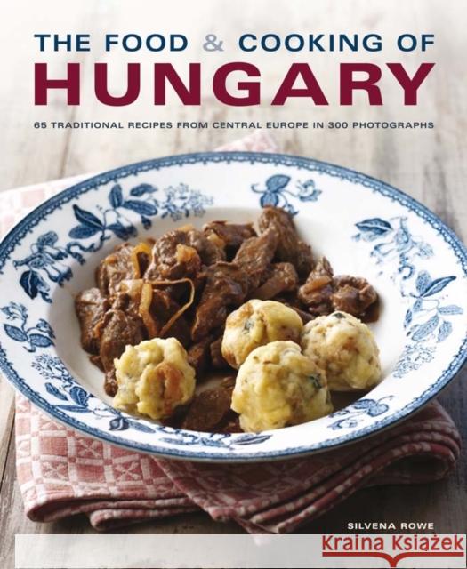 Food and Cooking of Hungary Silvena Rowe 9781903141922 Anness Publishing