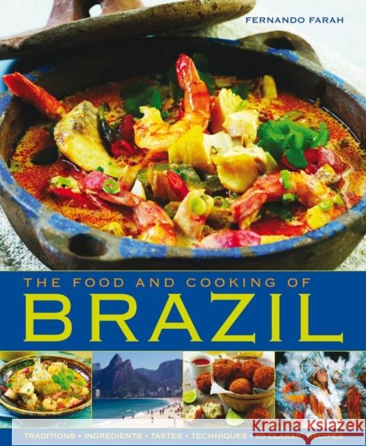 Food and Cooking of Brazil Fernando Farah 9781903141939