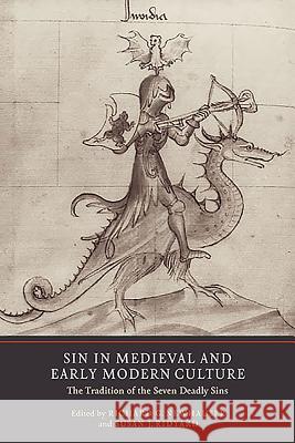 Sin in Medieval and Early Modern Culture: The Tradition of the Seven Deadly Sins Richard G. Newhauser Susan J. Ridyard 9781903153413 York Medieval Press