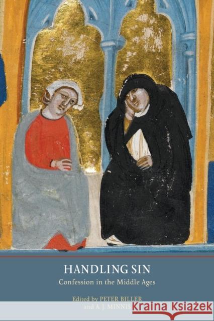 Handling Sin: Confession in the Middle Ages Biller, Peter 9781903153482
