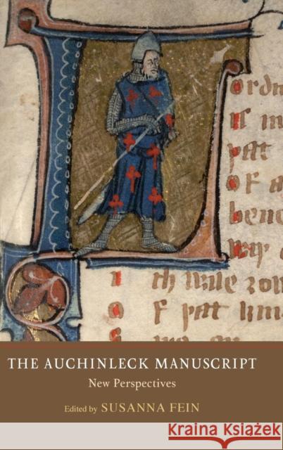 The Auchinleck Manuscript: New Perspectives Susanna Fein 9781903153659 York Medieval Press