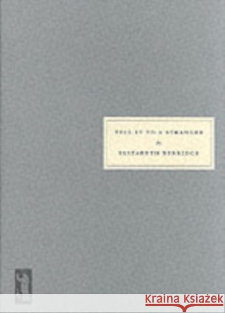 Tell it to a Stranger: Stories from the 1940s Elizabeth Berridge 9781903155042