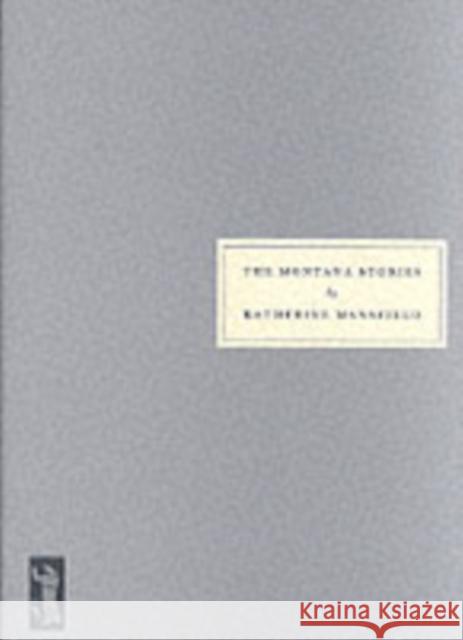 The Montana Stories Katherine Mansfield 9781903155158