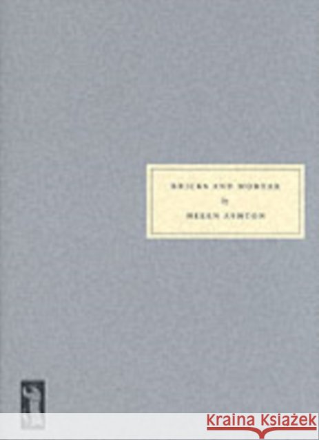 Bricks and Mortar Helen Ashton 9781903155394