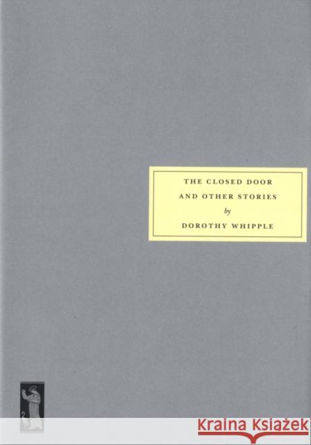 The Closed Door and Other Stories Dorothy Whipple 9781903155646