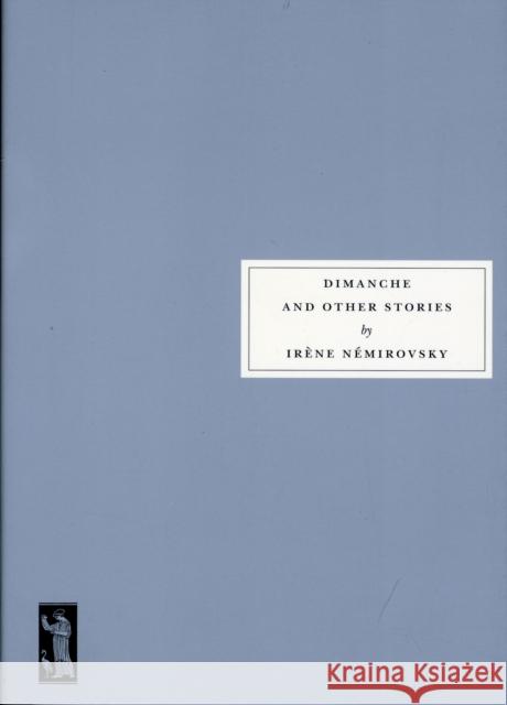 Dimanche and Other Stories Irene Nemirovsky 9781903155776
