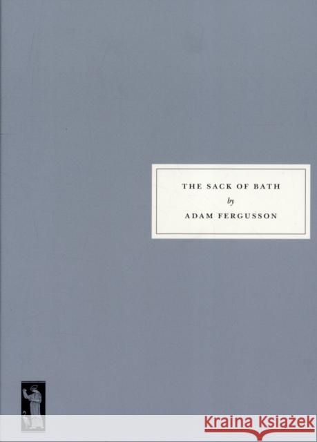 The Sack of Bath Adam Fergusson 9781903155837