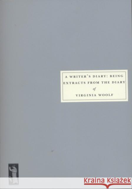 A Writer's Diary: Being extracts from the diary Virginia Woolf 9781903155882