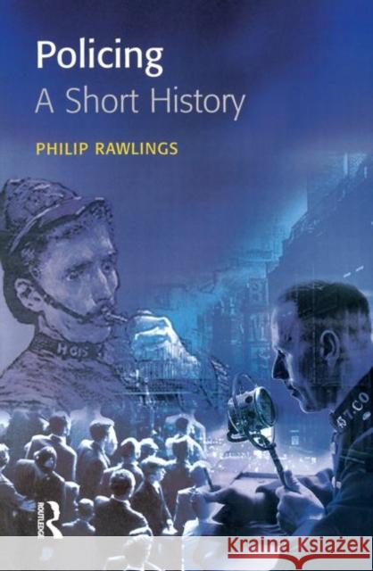 Policing: A short history Kathy Diamond Davis Philip Rawlings Les Johnston 9781903240274
