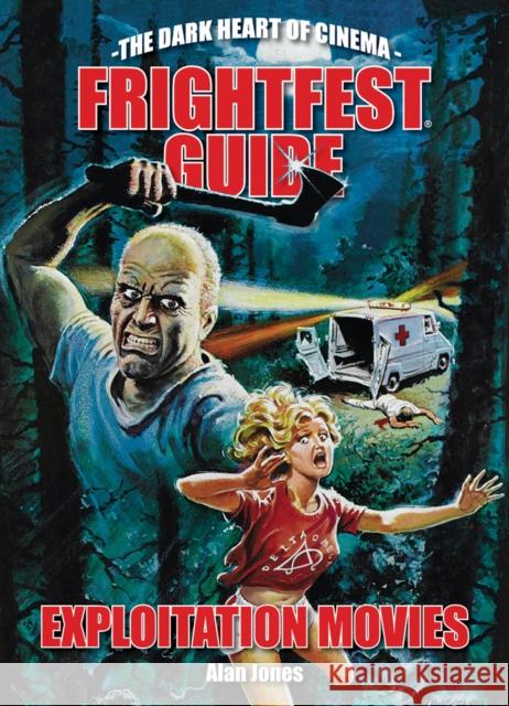 Frightfest Guide to Exploitation Movies Alan Jones Buddy Giovinazzo 9781903254875 FAB Press