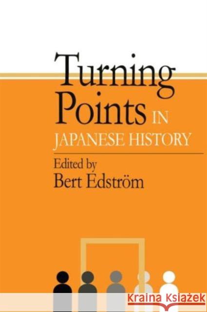 Turning Points in Japanese History Bert Edstrom Bert Edstrom  9781903350058