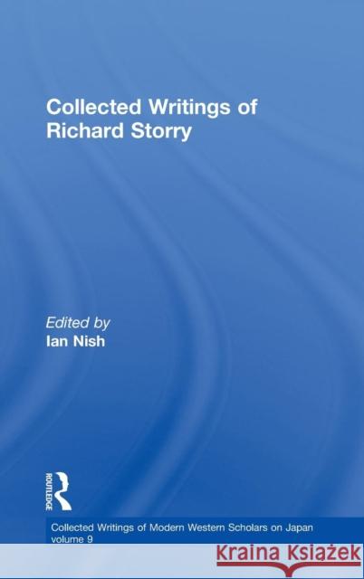 Richard Storry - Collected Writings Richard Storry Richard Storry Ian Nish 9781903350119 Taylor & Francis