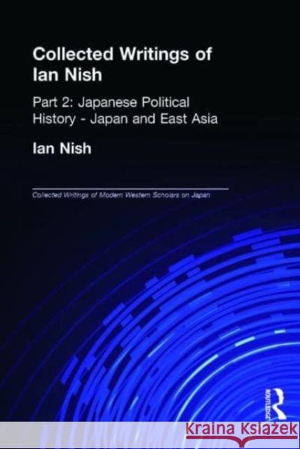 Collected Writings of Modern Western Scholars on Japan Volumes 7-9 R. P. Dore Ian Nish Richard Storry 9781903350126