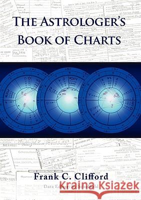 The Astrologer's Book of Charts Frank C. Clifford 9781903353080