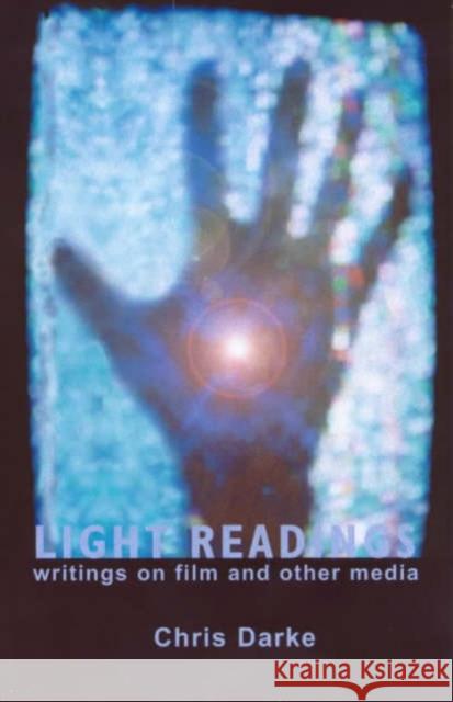 Light Readings: Film Criticism and Screen Arts Darke, Chris 9781903364079