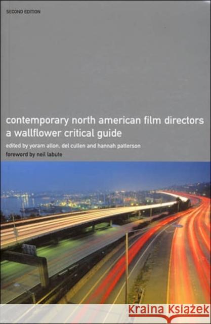 Contemporary North American Film Directors: A Wallflower Critical Guide Allon, Yoram 9781903364529 0