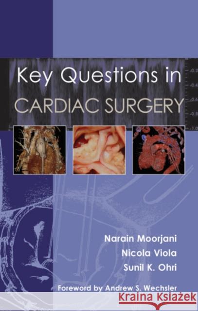 Key Questions in Cardiac Surgery Narain Moorjani 9781903378694 Tfm Publishing