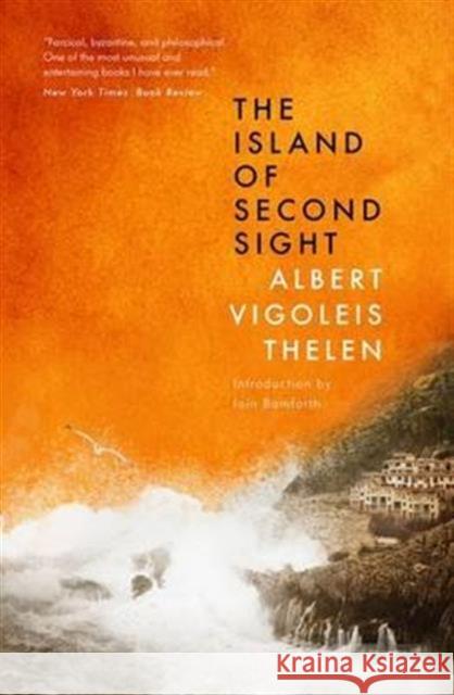 The Island Of Second Sight Albert Vigoleis Thelen 9781903385555 Galileo Publishers