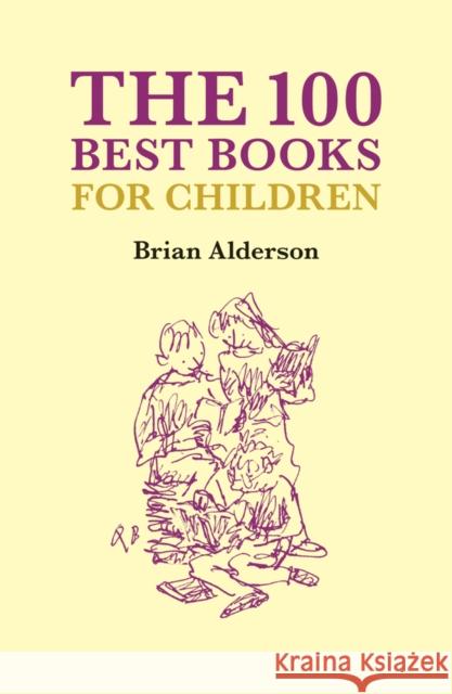 The 100 Best Books Children's Books Brian Alderson 9781903385982