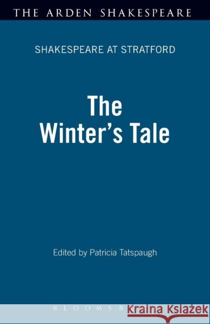 The Winter's Tale: Shakespeare at Stratford Series Tatspaugh, Patricia 9781903436165 0