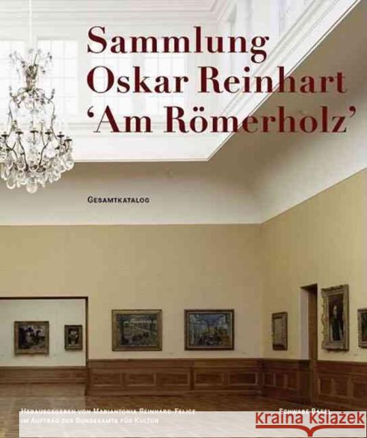 Oskar Reinhart Collection  9781903470381 Paul Holberton Publishing