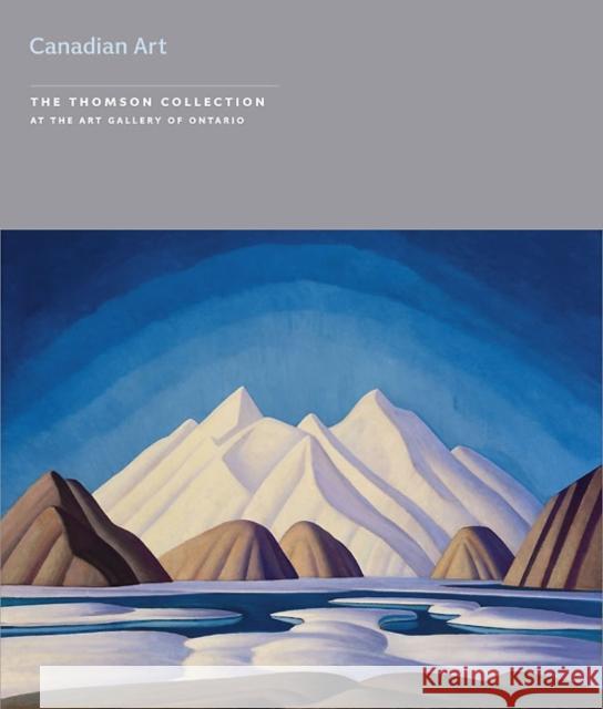 Canadian Art: The Thomas Collection at the Art Gallery of Ontario Adamson, Jeremy 9781903470831 Paul Holberton Publishing