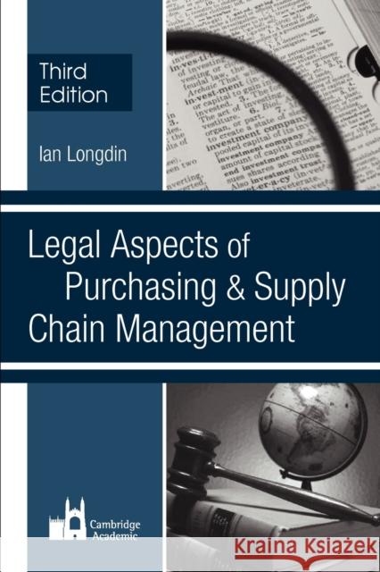 Legal Aspects of Purchasing and Supply Chain Management Ian Longdin 9781903499511 Cambridge Media Group