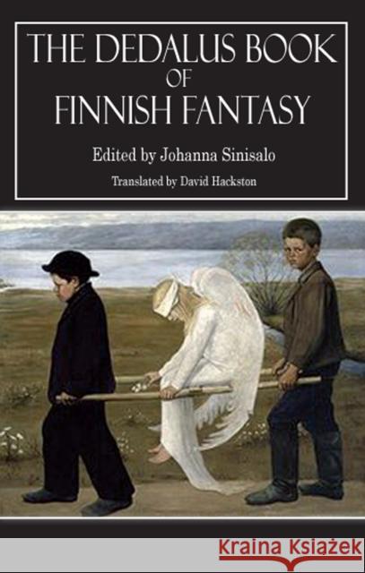 Dedalus Book of Finnish Fantasy Johanna Sinisalo 9781903517291 Dedalus Ltd